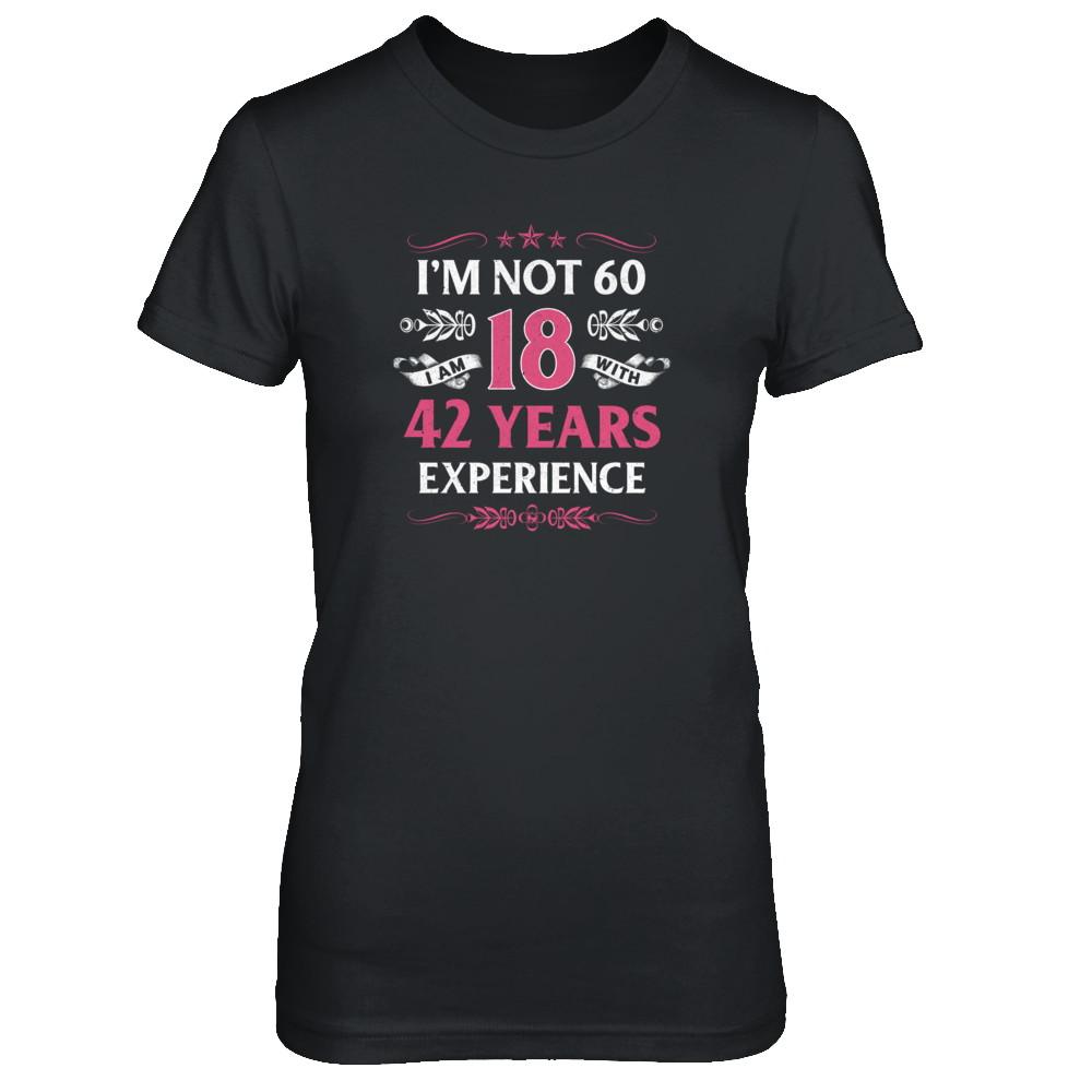 I'm Not 60 I Am 18 Years Old 1961 60th Birthday Gift-T-Shirt & Tank Top-