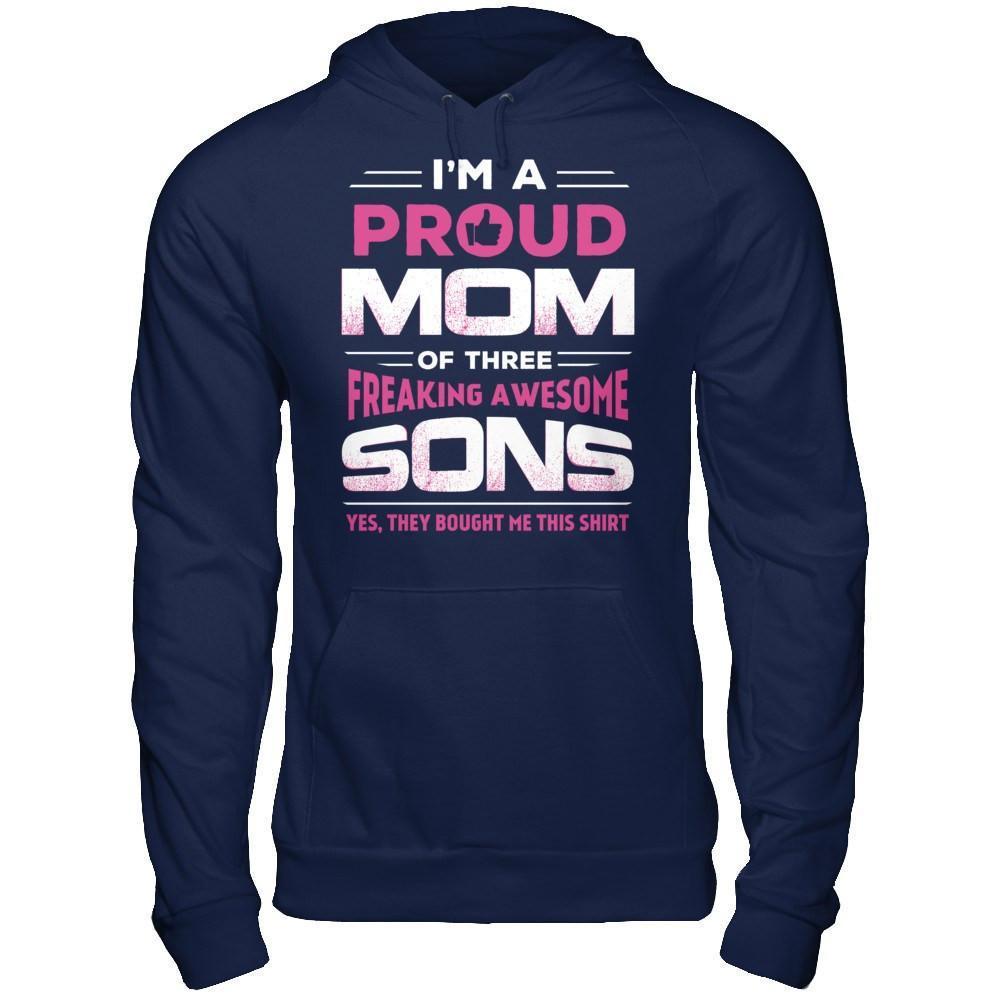 I'm Proud Mom Of Three Freaking Awesome Sons-T-Shirt & Hoodie-Pullover Hoodie-Navy