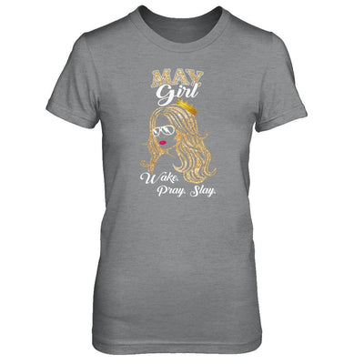 May Woman Lady Girl Wake Pray Slay Birthday Gift-T-Shirt & Tank Top-Women's T-Shirt-Sport Grey