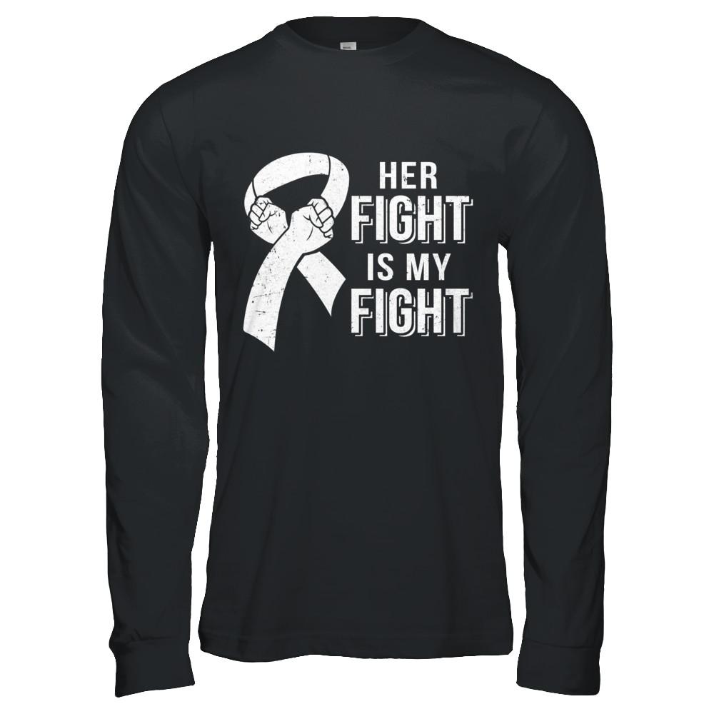 Her Fight Is My Fight Lung Cancer Clear Awareness-T-Shirt & Hoodie-Long Sleeve T-Shirt-Black