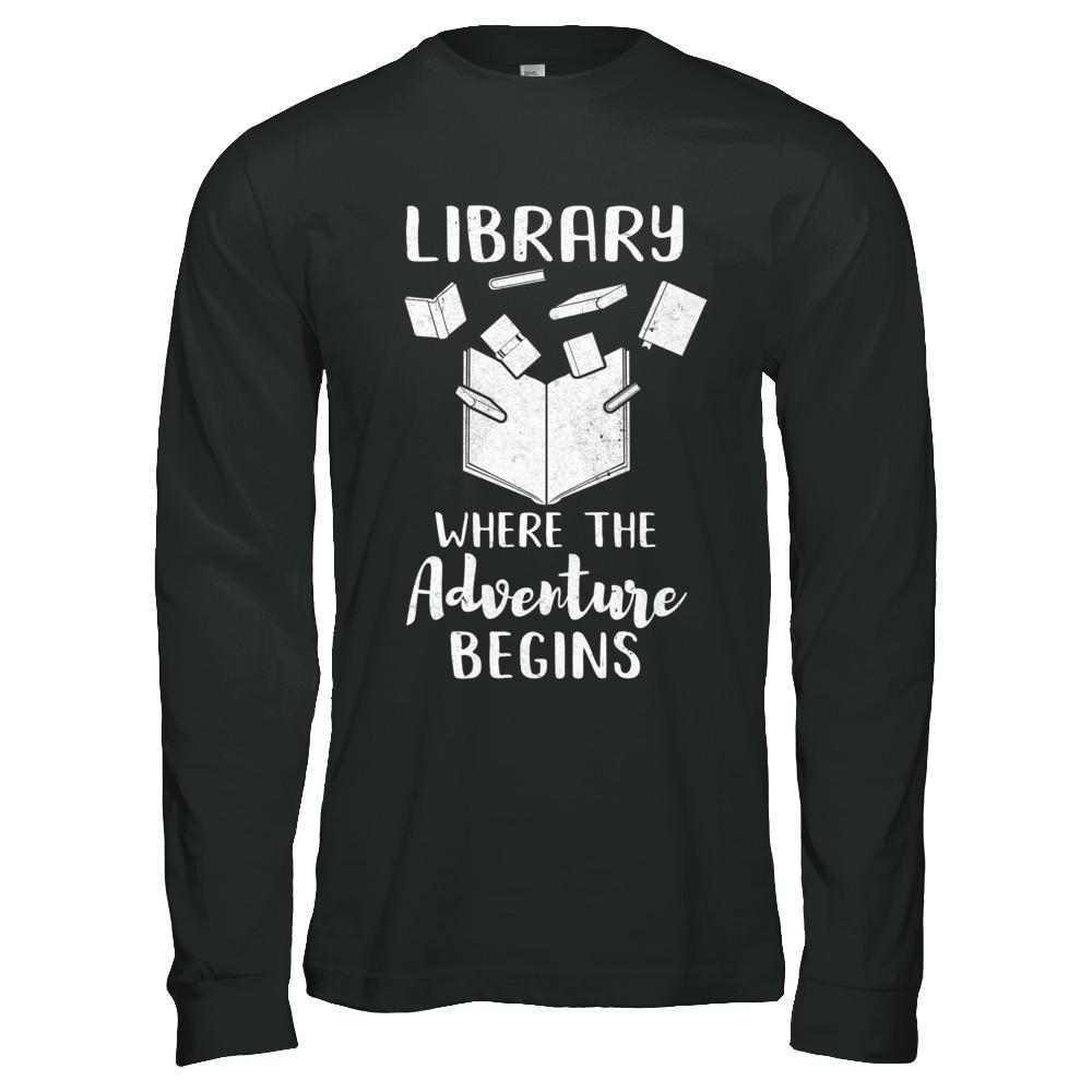Library Where The Adventure Begins Funny Read Book-T-Shirt & Hoodie-Long Sleeve T-Shirt-Black