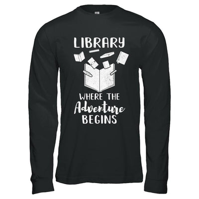 Library Where The Adventure Begins Funny Read Book-T-Shirt & Hoodie-Long Sleeve T-Shirt-Black