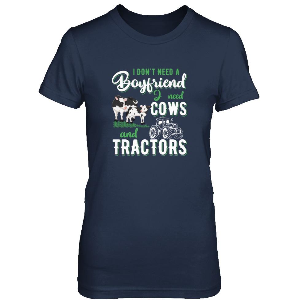I Don't Need A Boyfriend I Need Cows And Tractors-T-Shirt & Tank Top-Women's T-Shirt-Navy