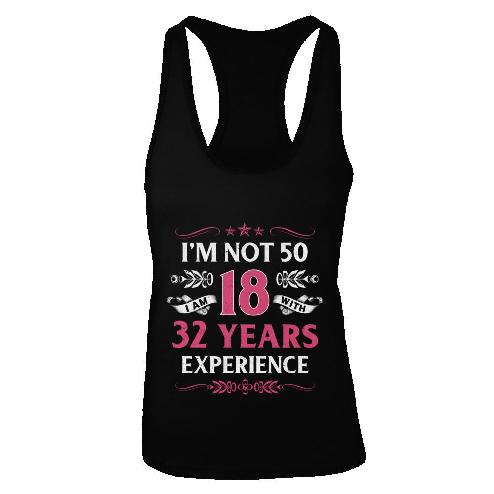 I'm Not 50 I Am 18 Years Old 1971 50th Birthday Gift-T-Shirt & Tank Top-