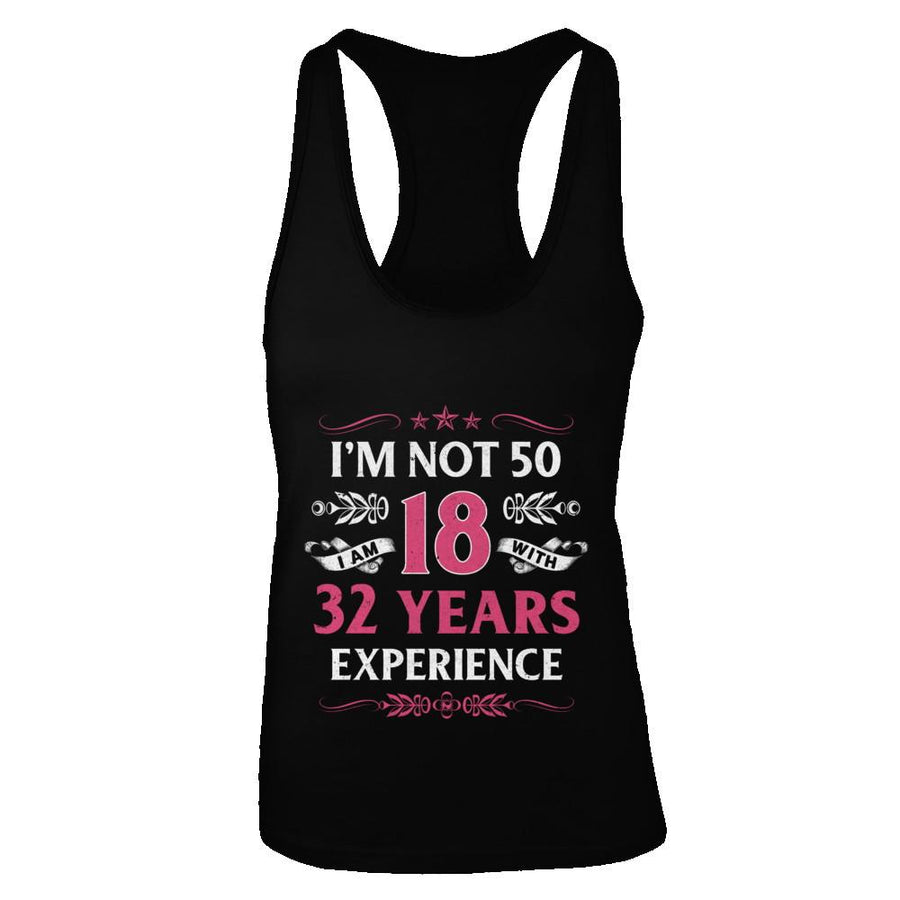 I'm Not 50 I Am 18 Years Old 1971 50th Birthday Gift-T-Shirt & Tank Top-