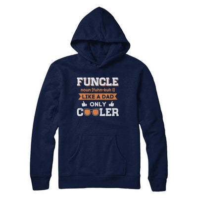 Funcle Funny Uncle Like A Dad Only Cooler Definition-T-Shirt & Sweatshirt-Pullover Hoodie-Navy
