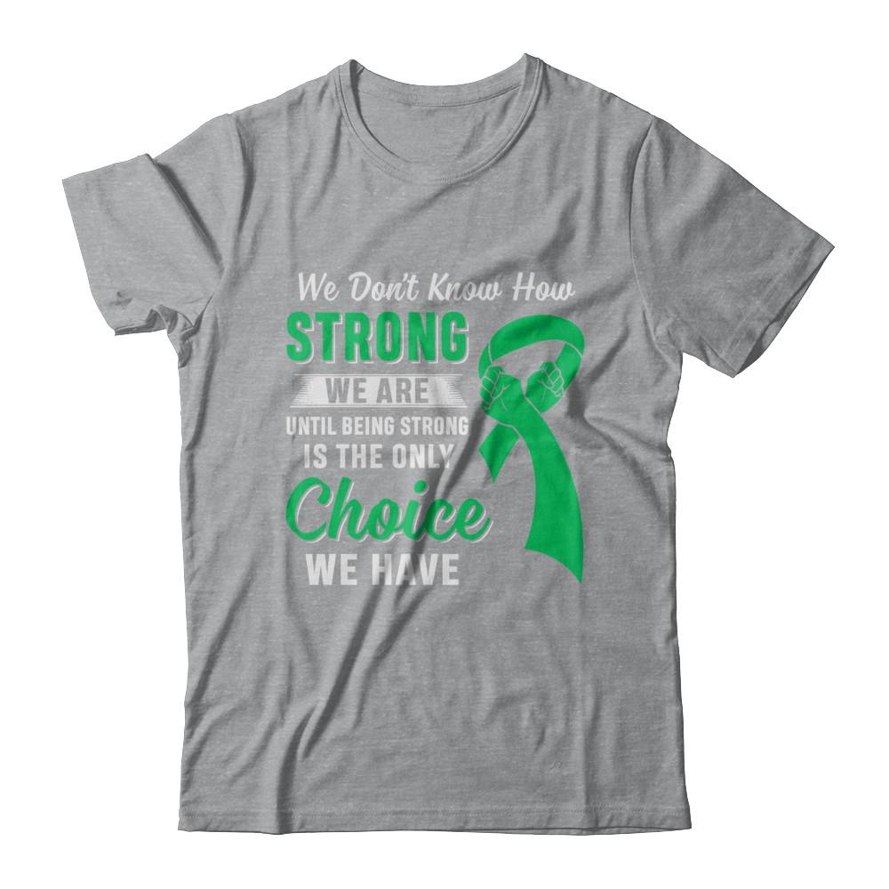 Being Strong Choice Lymphoma Kidney Disease Liver Cancer-T-Shirt & Hoodie-Classic T-Shirt-Sport Grey