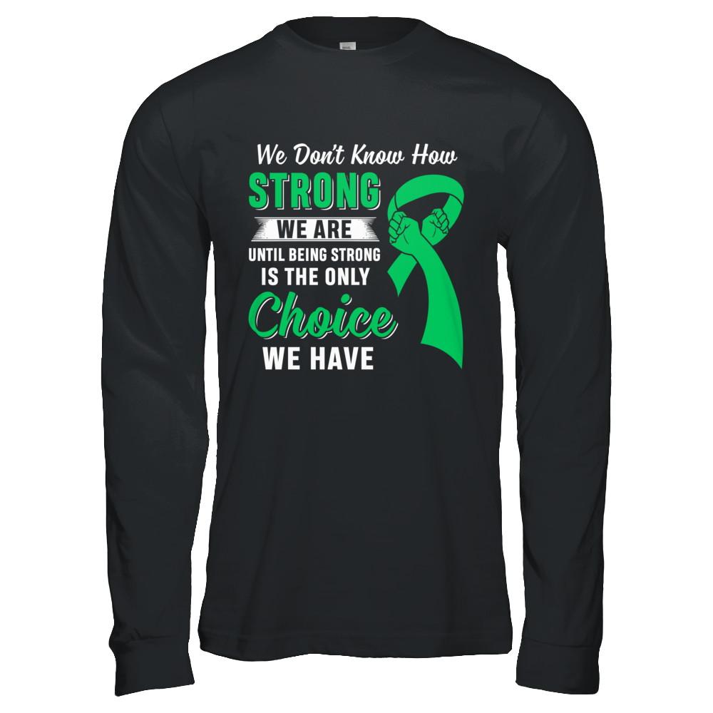 Being Strong Choice Lymphoma Kidney Disease Liver Cancer-T-Shirt & Hoodie-Long Sleeve T-Shirt-Black