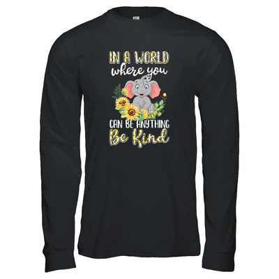 In World Where You Can Be Anything Be Kind Elephant-T-Shirt & Tank Top-Long Sleeve T-Shirt-Black