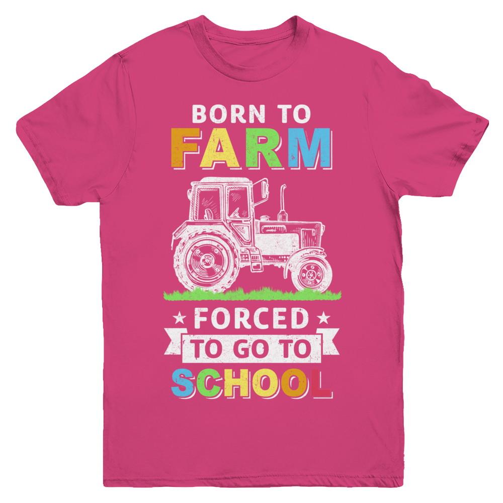 Born To Farm Forced To Go To School Youth-Youth Shirt-Youth T-Shirt-Heliconia