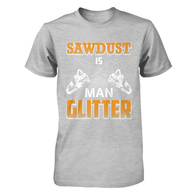 Sawdust Is Man Glitter-T-Shirt & Hoodie-Premium T-Shirt-Heather Gray