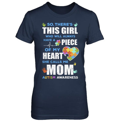 There's This Girl She Calls Me Mom Autism Awareness-T-Shirt & Hoodie-