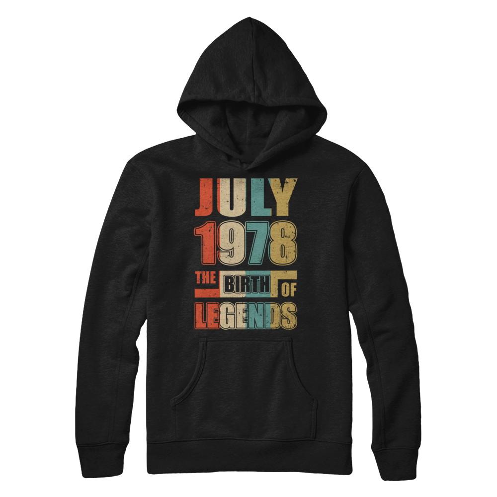 Vintage Retro July 1978 Birth Of Legends 43th Birthday-T-Shirt & Hoodie-Pullover Hoodie-Black