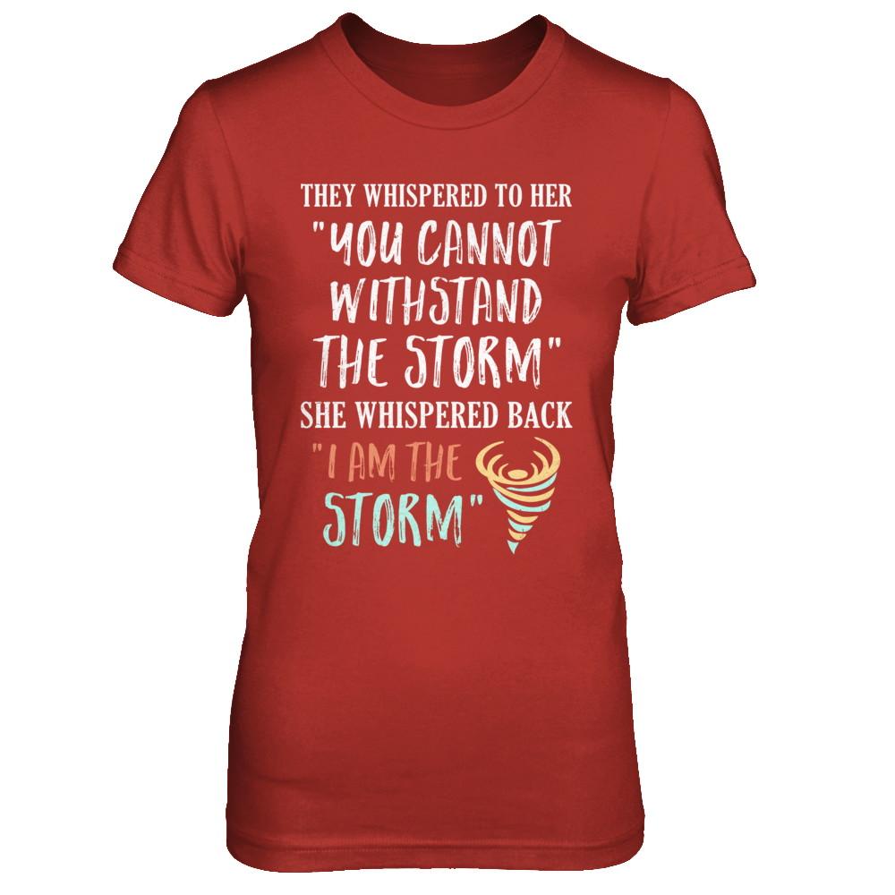 She Whispered Back I Am The Storm-T-Shirt & Hoodie-Women's T-Shirt-Red