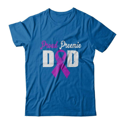 Fathers Day Proud Preemie Dad Premature Birth Awareness-T-Shirt & Hoodie-Classic T-Shirt-Royal