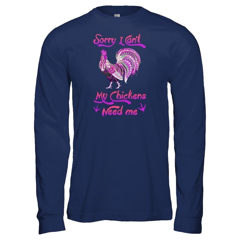 Rise Castle Sorry I Cant My Chickens Need Me-T-Shirt & Tank Top-Long Sleeve T-Shirt-Navy