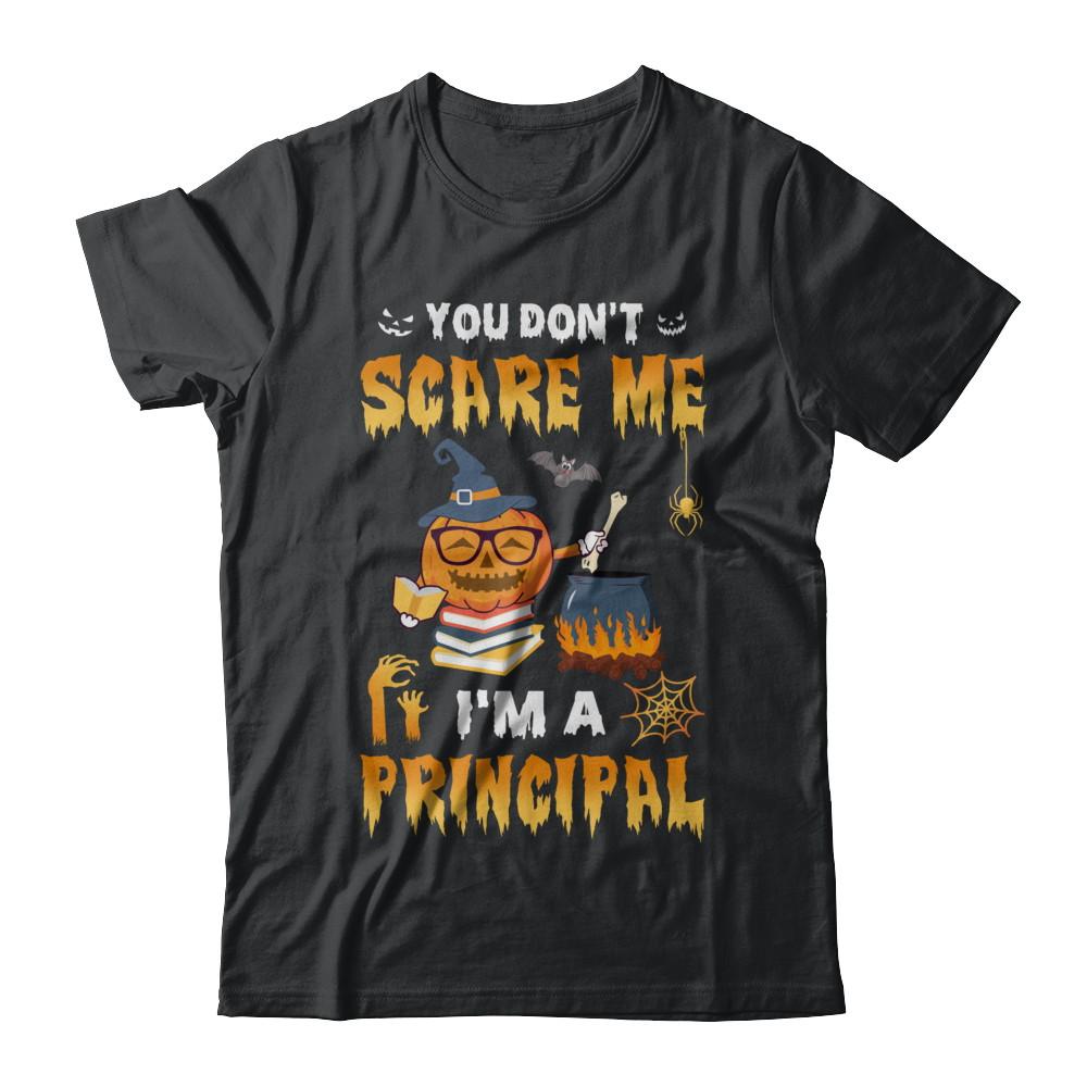 You Don't Scare Me I'm A Principal Halloween Costume-T-Shirt & Hoodie-Classic T-Shirt-Black