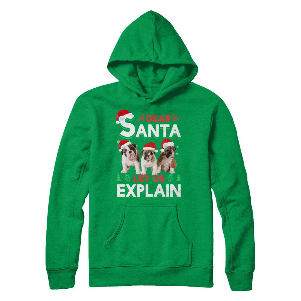 Dear Santa Funny Bulldogs Puppies Christmas Gift-T-Shirt & Hoodie-Pullover Hoodie-Irish Green