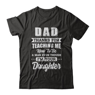 Dad Thank You For Teaching Me How To Be A Man Fathers Day-T-Shirt & Hoodie-Classic T-Shirt-Black