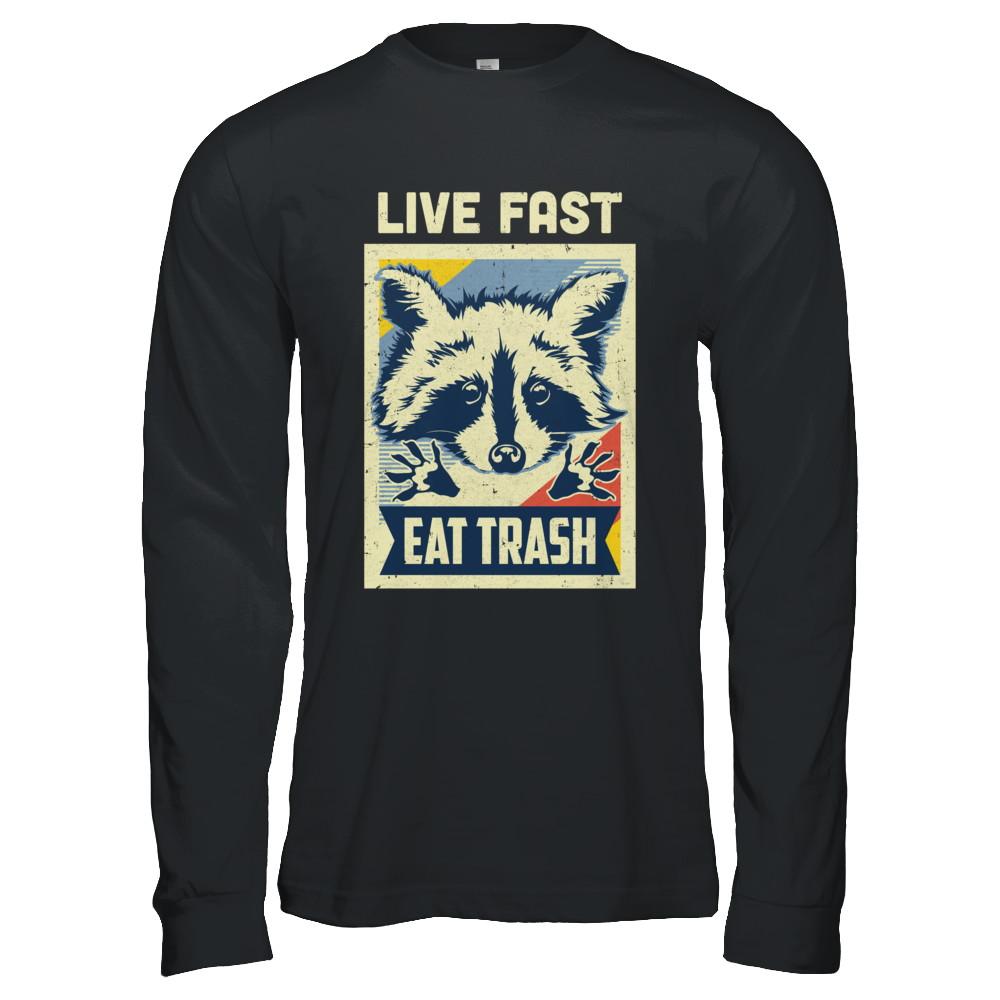 Live Fast Eat Trash Racoon Raccoons Vintage Camping-T-Shirt & Hoodie-Long Sleeve T-Shirt-Black