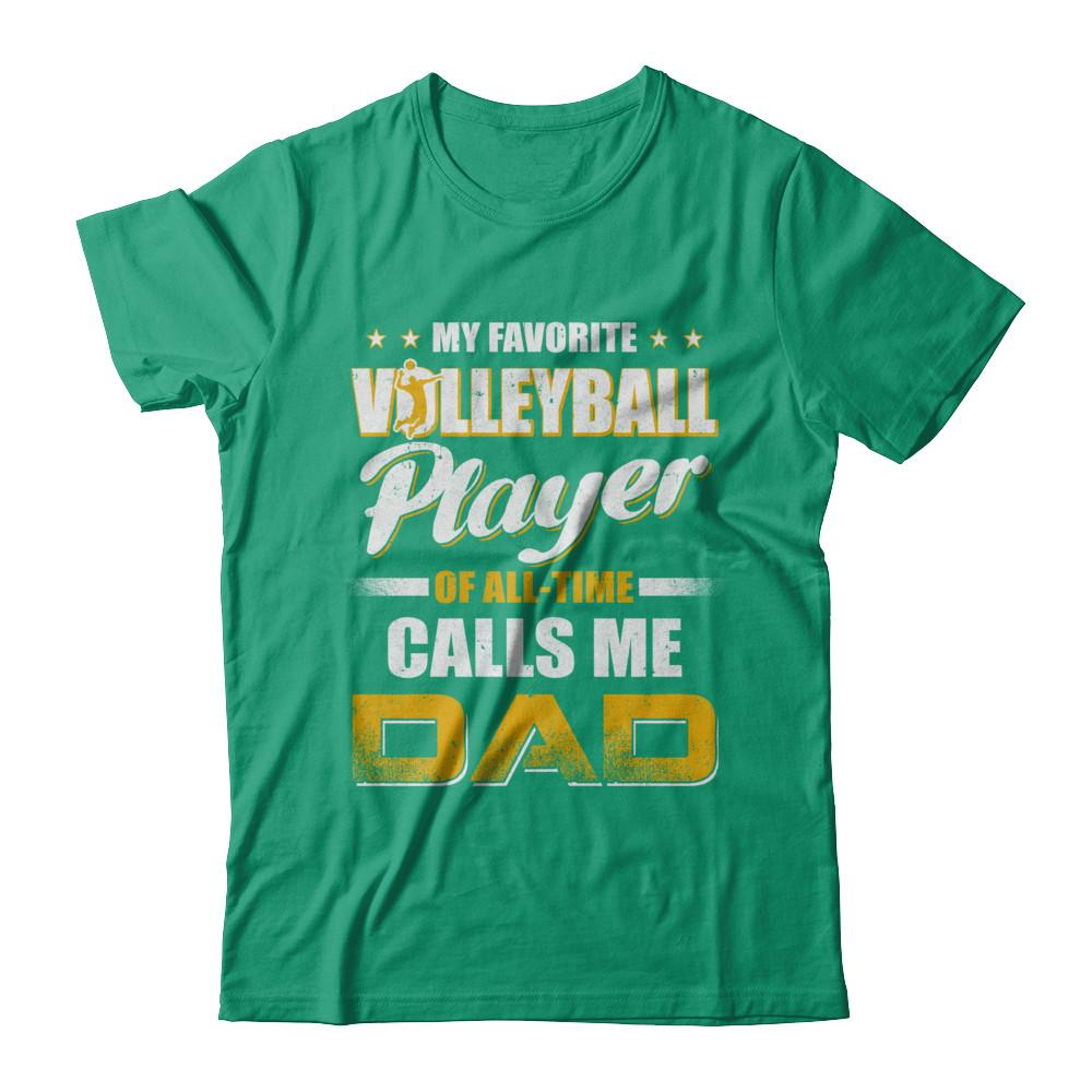 My Favorite Volleyball Player Calls Me Dad Volleyball-T-Shirt & Hoodie-Classic T-Shirt-Kelly Green