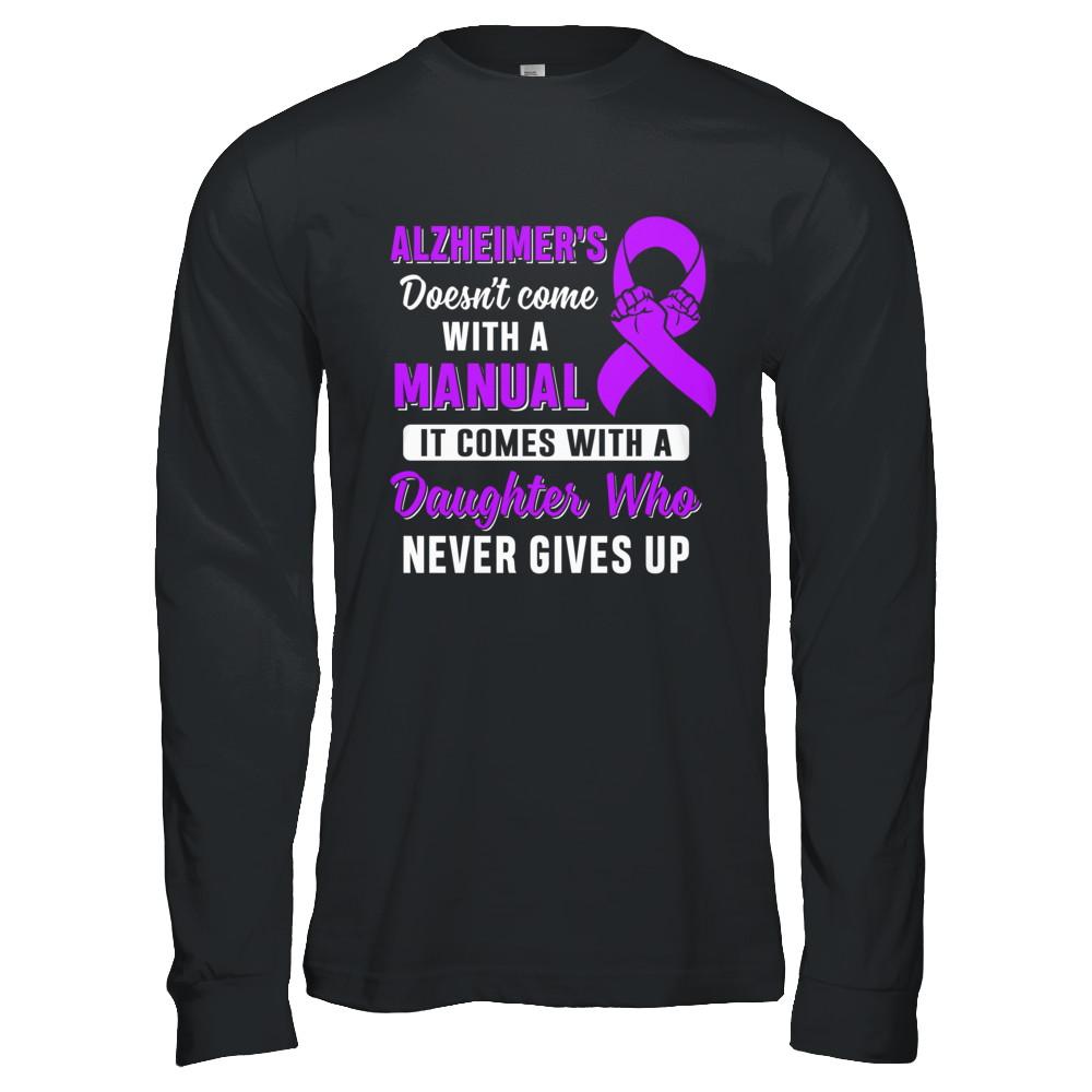 Alzheimer's Doesn't Come With A Manual Daughter-T-Shirt & Hoodie-Long Sleeve T-Shirt-Black