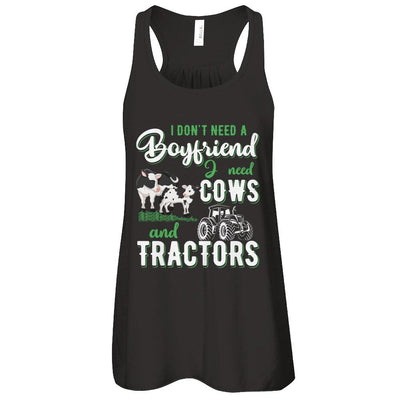 I Don't Need A Boyfriend I Need Cows And Tractors-T-Shirt & Tank Top-Women's Flowy Racerback Tank-Black