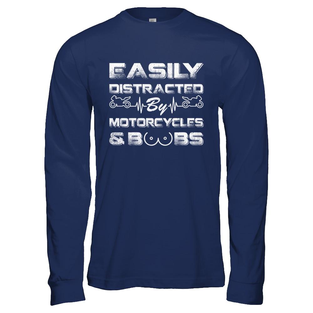 Easily Distracted By Motorcycles And Boobs-T-Shirt & Hoodie-Long Sleeve T-Shirt-Navy