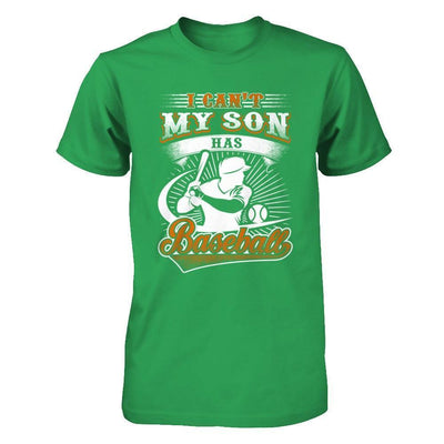 I Can't My Son Has Baseball-T-Shirt & Hoodie-Premium T-Shirt-Kelly Green
