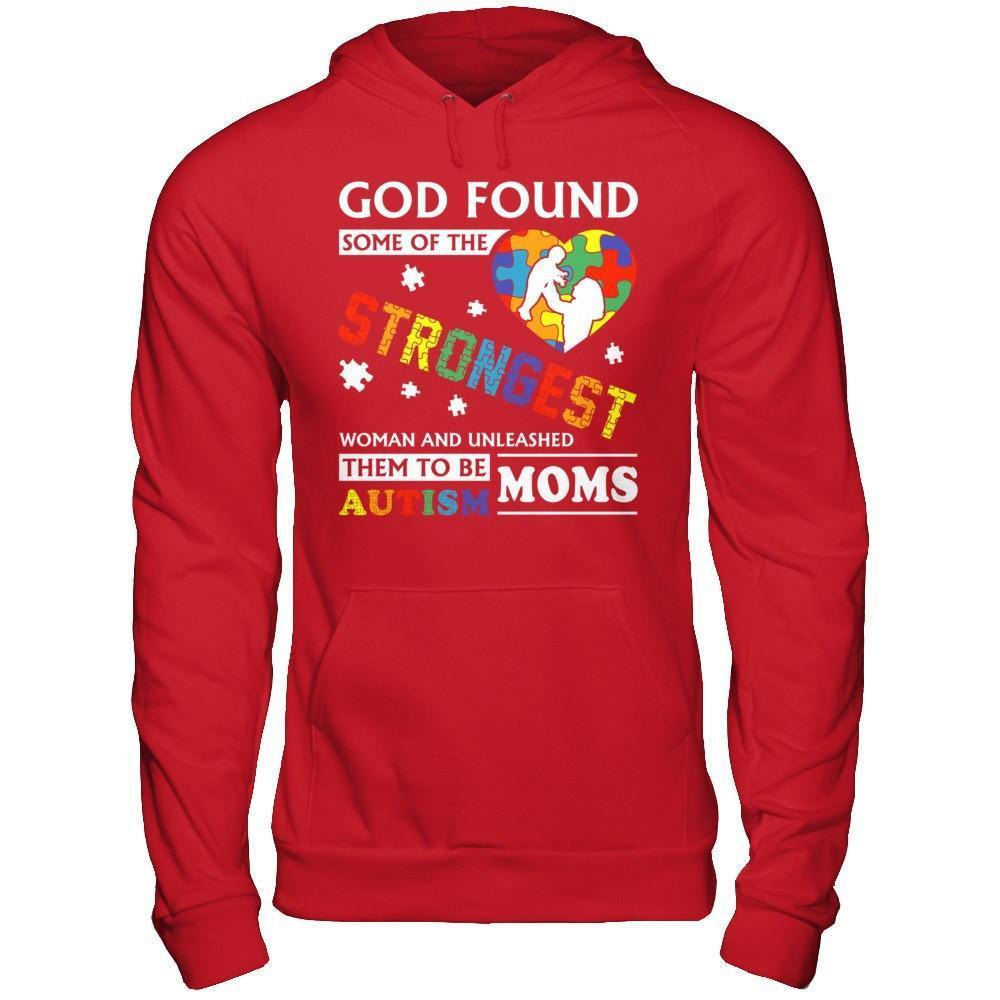 God Found Some Of Strongest Women And Unleashed Them To Me Autism Mom-T-Shirt & Hoodie-Pullover Hoodie-Red