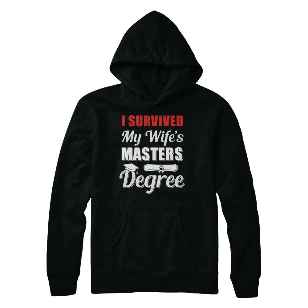 Funny I Survived My Wife's Master's Degree Graduation Husband-T-Shirt & Hoodie-Pullover Hoodie-Black