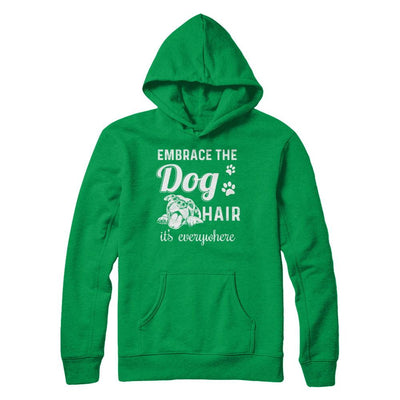 Embrace The Dog Hair It's Everywhere-T-Shirt & Hoodie-Pullover Hoodie-Irish Green