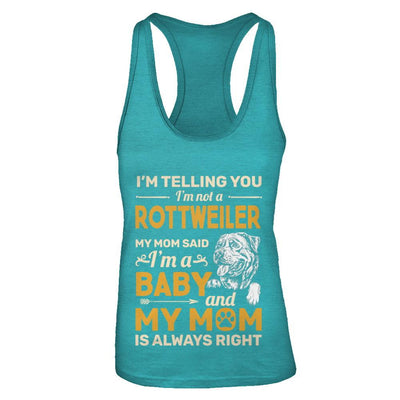 Rottweiler I'm Telling You I'm Not A Rottweiler My Mom Said-T-Shirt & Tank Top-Women's Ideal Racerback Tank-Tahiti Blue