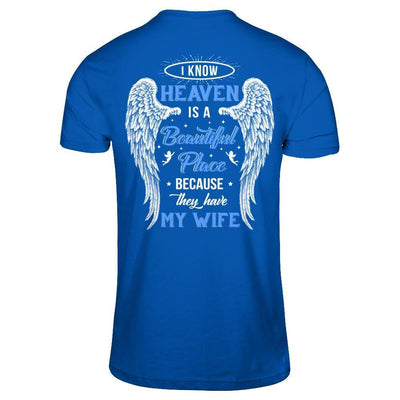 I Know Heaven Is A Beautiful Place Because They Have My Wife-T-Shirt & Hoodie-Premium T-Shirt-Royal