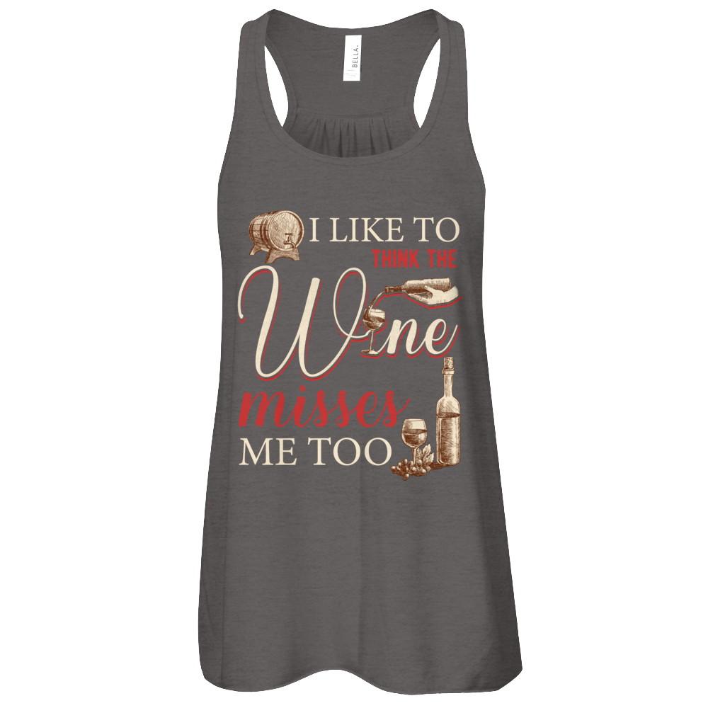 I Like To Think The Wine Misses Me Too Funny Pregnant-T-Shirt & Tank Top-