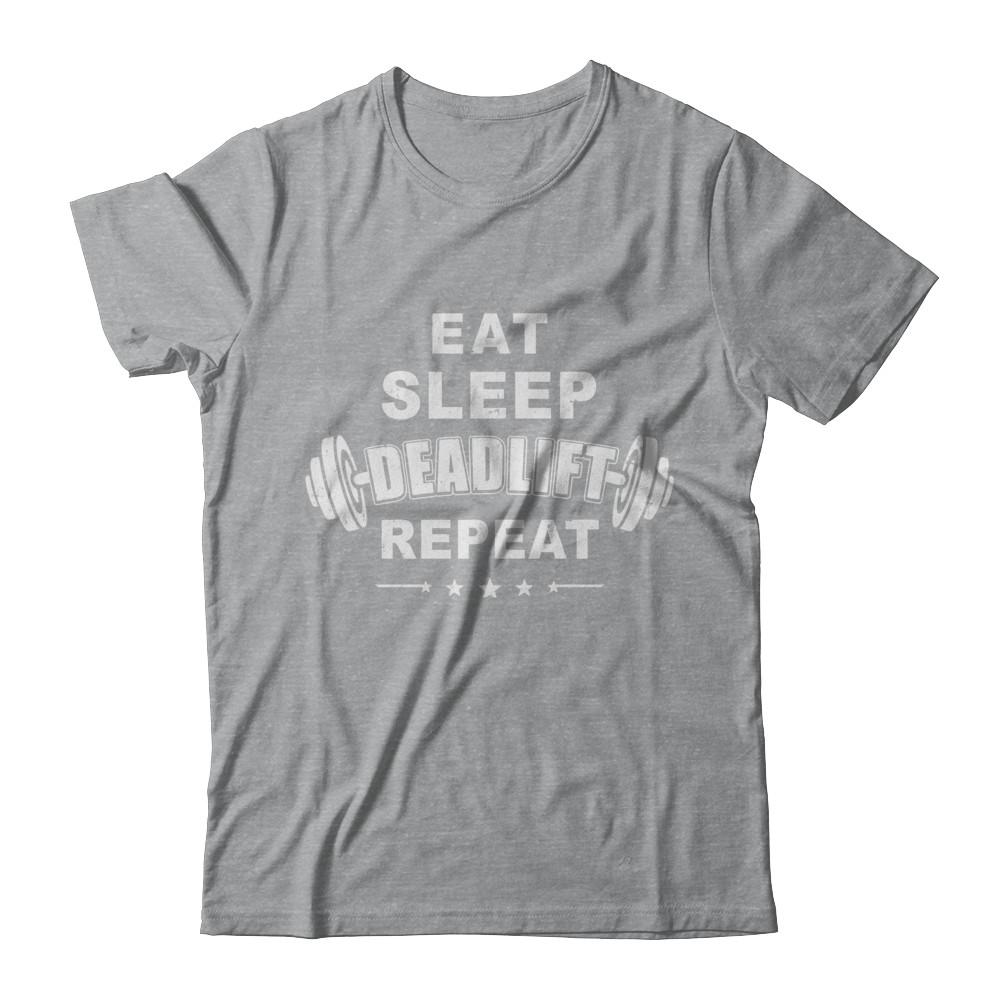 Eat Sleep Deadlift Repeat Powerlifting Weight Lifting-T-Shirt & Hoodie-Classic T-Shirt-Sport Grey