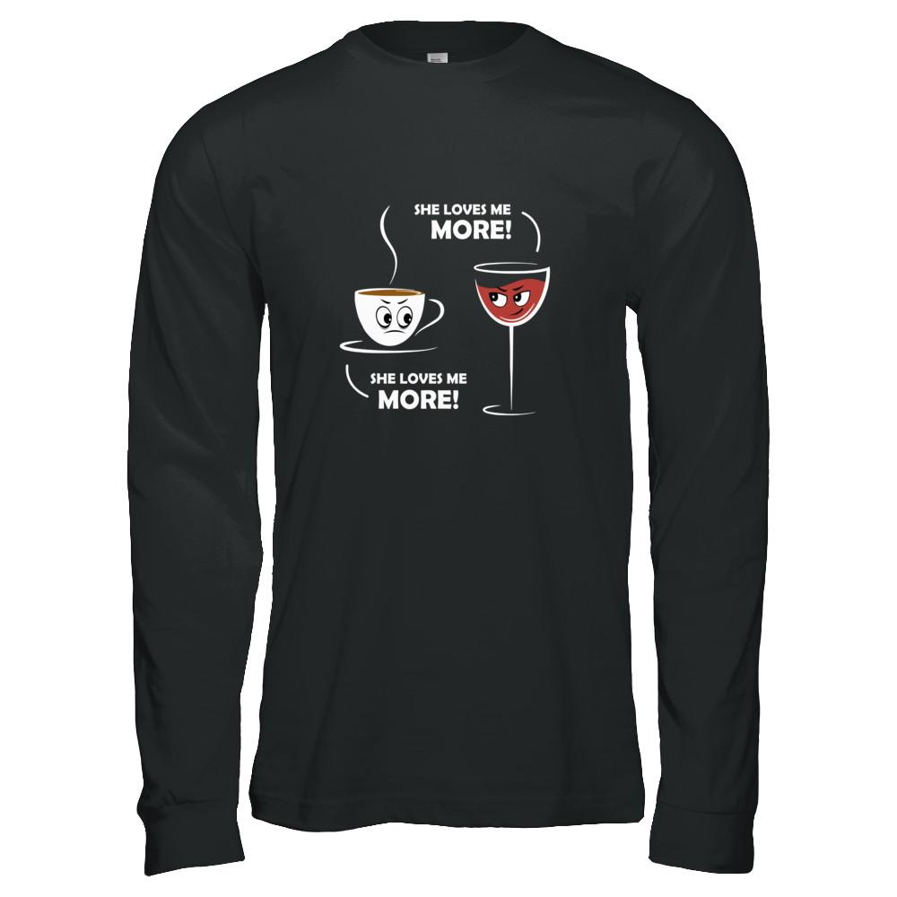 She Loves Me More Wine Coffee-T-Shirt & Tank Top-Long Sleeve T-Shirt-Black