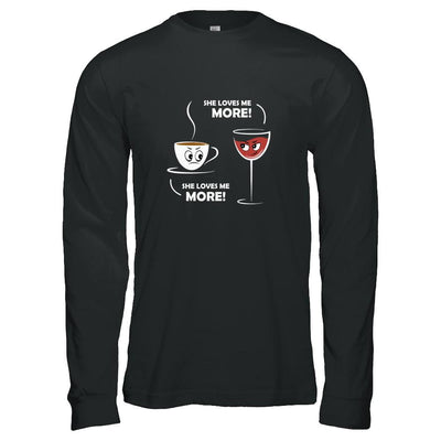 She Loves Me More Wine Coffee-T-Shirt & Tank Top-Long Sleeve T-Shirt-Black