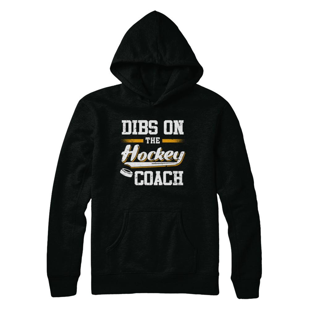 Dibs On The Coach Hockey-T-Shirt & Hoodie-Pullover Hoodie-Black