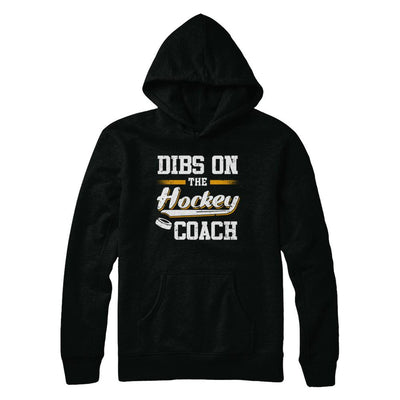 Dibs On The Coach Hockey-T-Shirt & Hoodie-Pullover Hoodie-Black