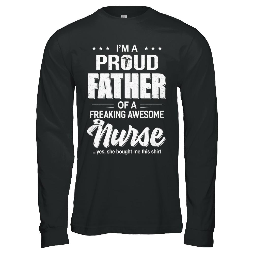 I'm A Proud Father From Awesome Nurse Daughter Dad-T-Shirt & Hoodie-Long Sleeve T-Shirt-Black