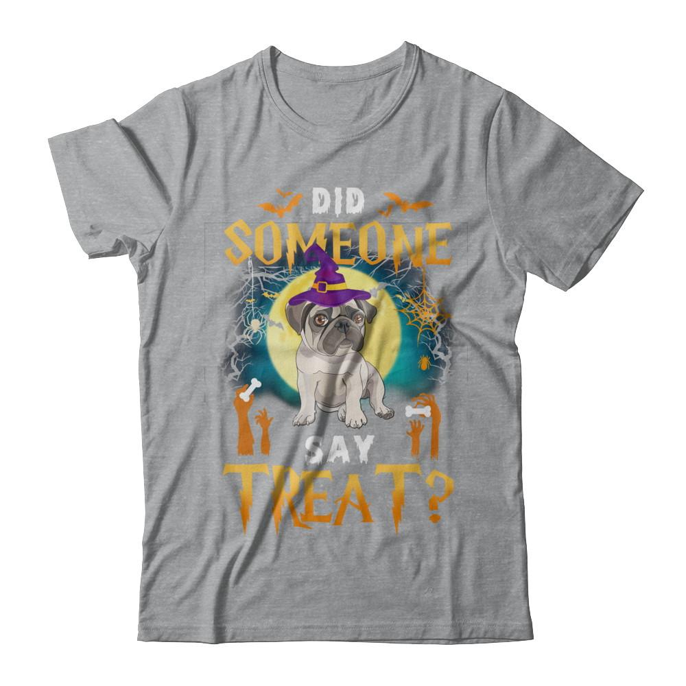 Did Someone Say Treat Pug Halloween Costume-T-Shirt & Hoodie-Classic T-Shirt-Sport Grey