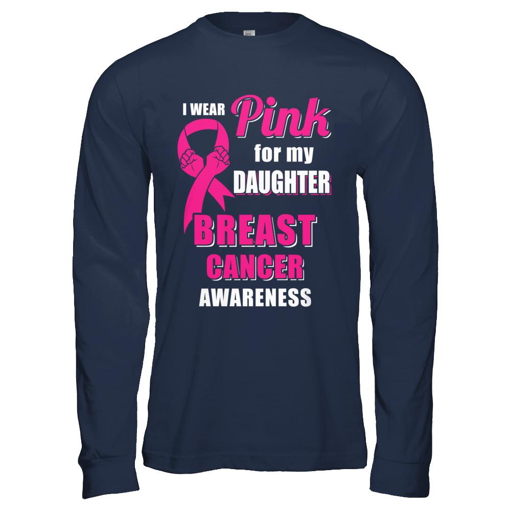 I Wear Pink For My Daughter Breast Cancer Dad Mom-T-Shirt & Hoodie-Long Sleeve T-Shirt-Navy