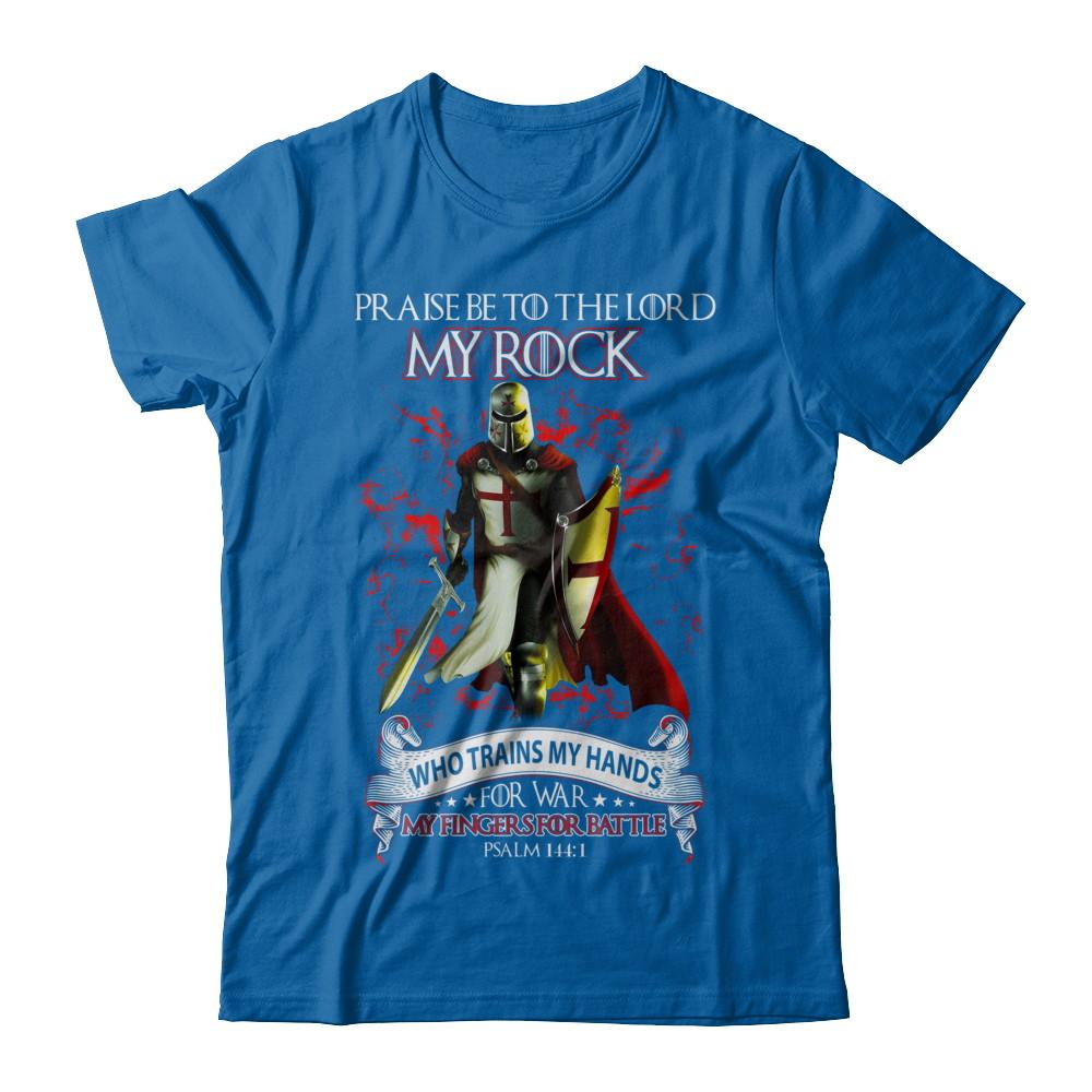 Praise The Lord My Rock Who Trains My Hands For War-T-Shirt & Hoodie-Classic T-Shirt-Royal