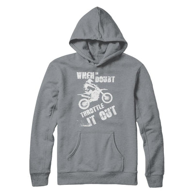 When In Doubt Throttle It Out Dirt Bike Motocross-T-Shirt & Hoodie-Pullover Hoodie-Light Steel