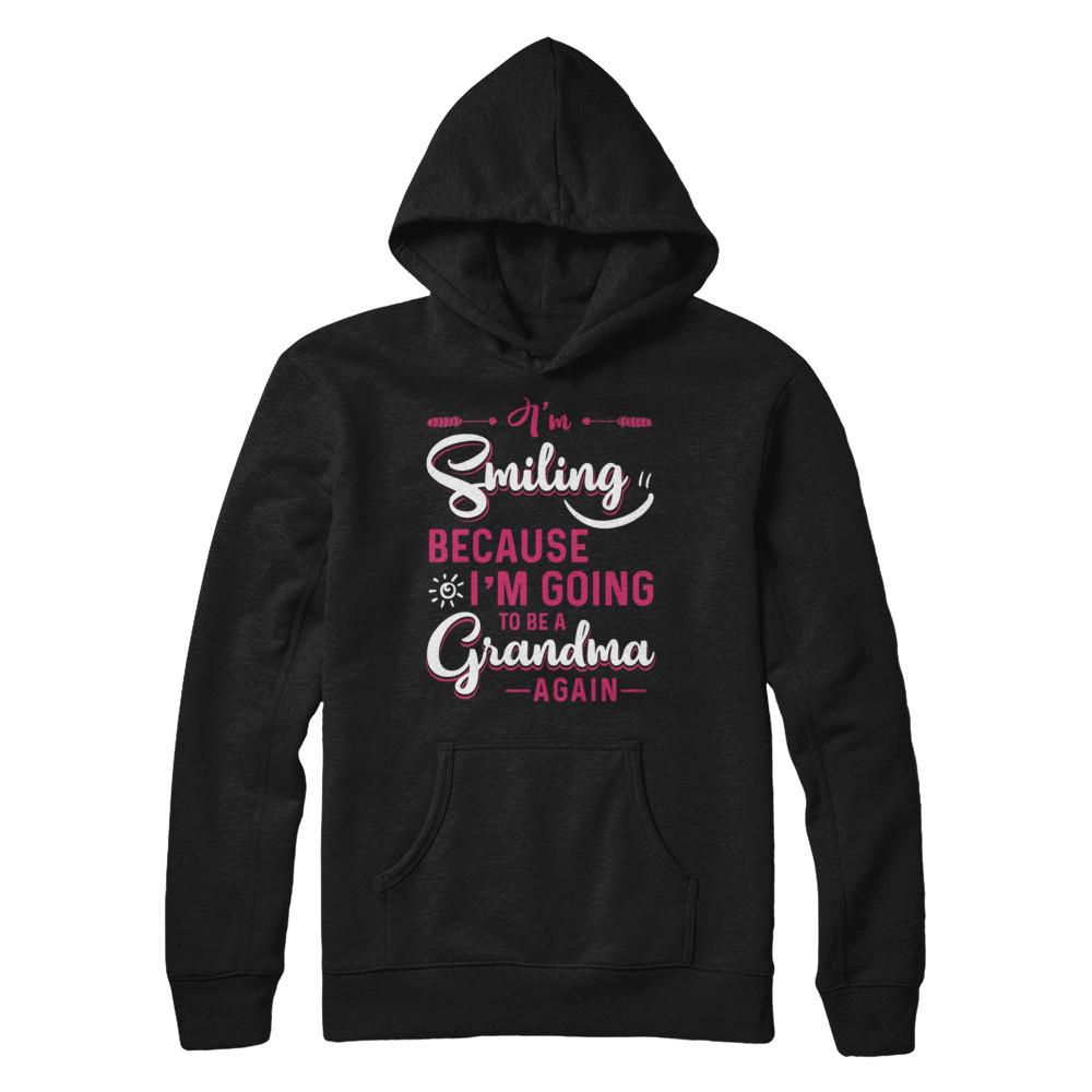 I'm Smiling Because I'm Going To Be A Grandma Again-T-Shirt & Hoodie-Pullover Hoodie-Black