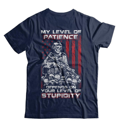 Veteran Men My Level Of Patience Depends On Your Level Of Stupidity-T-Shirt & Hoodie-Classic T-Shirt-Navy