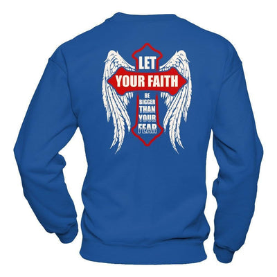 Let Your Faith Be Bigger Than Your Fear-T-Shirt & Hoodie-Crewneck Sweatshirt-Royal