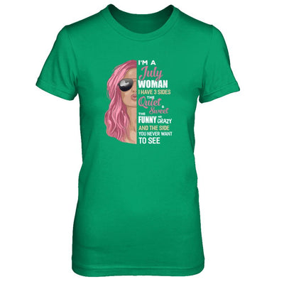 Im A July Woman I Have 3 Sides July Girl Birthday Gift-T-Shirt & Tank Top-Women's T-Shirt-Irish Green