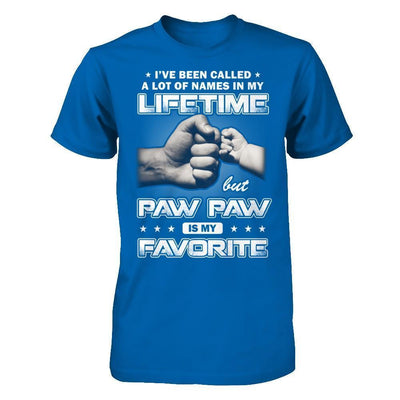 I've Been Called A Lot Of Names But Paw Paw Is My Favorite-T-Shirt & Hoodie-Classic T-Shirt-Royal